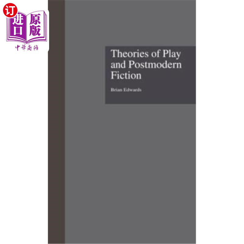 海外直订Theories of Play and Postmodern Fiction 游戏理论与后现代小说
