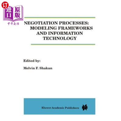 海外直订Negotiation Processes: Modeling Frameworks and Information Technology 谈判过程：建模框架和信息技术