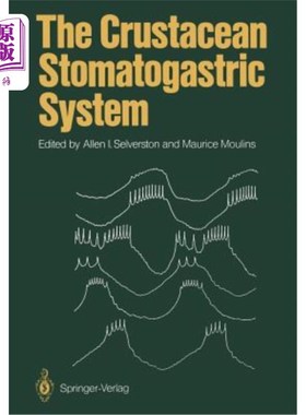 海外直订The Crustacean Stomatogastric System: A Model for the Study of Central Nervous S 甲壳动物的胃腹系统：中枢神
