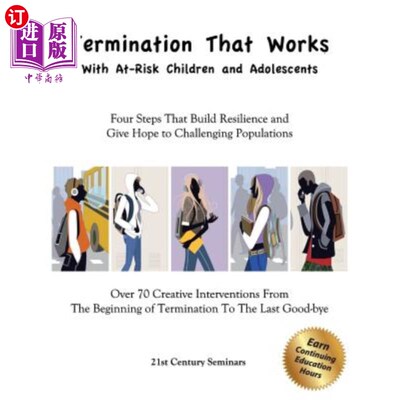 海外直订医药图书Termination That Works With At-Risk Children and Adolescents: Four Steps That Bu 对危险儿童和青少年
