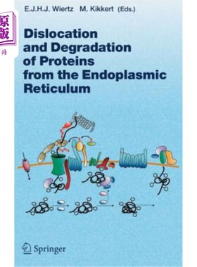 海外直订医药图书Dislocation and Degradation of Proteins from the Endoplasmic Reticulum 内质网蛋白质的移位和降解