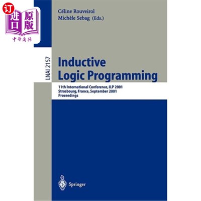 海外直订Inductive Logic Programming: 11th International Conference, Ilp 2001, Strasbourg 归纳逻辑规划:第11届国际会