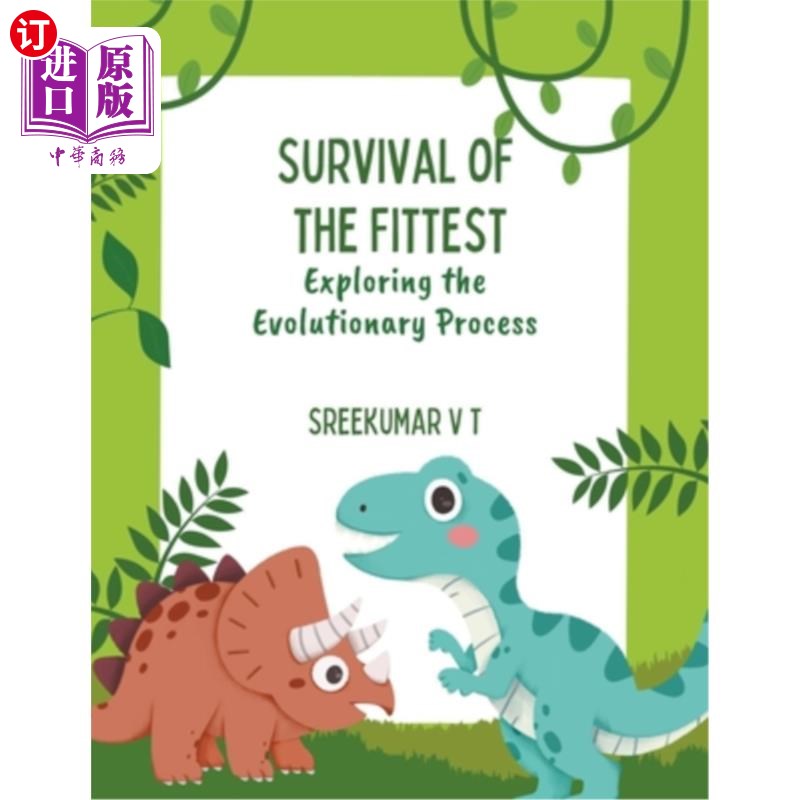 海外直订Survival of the Fittest: Exploring the Evolutionary Process 适者生存：探索进化过程