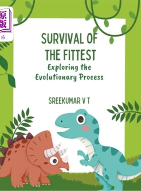 海外直订Survival of the Fittest: Exploring the Evolutionary Process 适者生存：探索进化过程