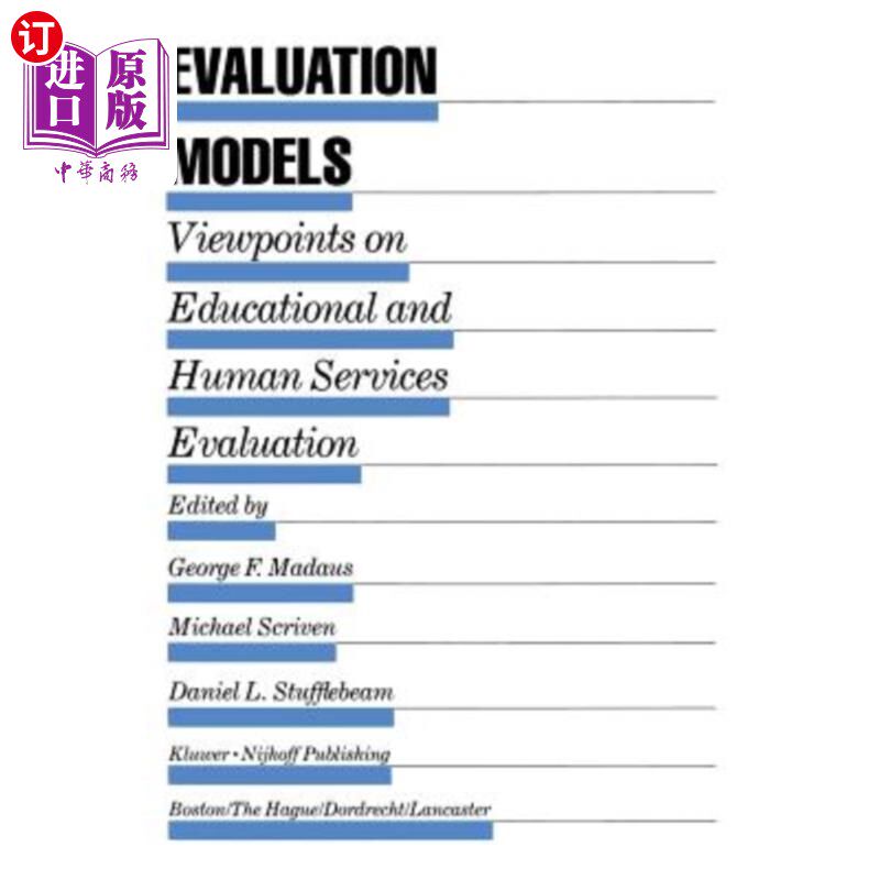 海外直订Evaluation Models: Viewpoints on Educational and Human Services Evaluation 评价模式：教育与人文服务评价观