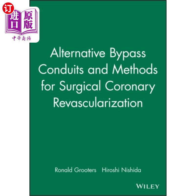 海外直订医药图书Alternative Bypass Conduits and Methods for Surgical Coronary Revascularization 外科冠状动脉血运重