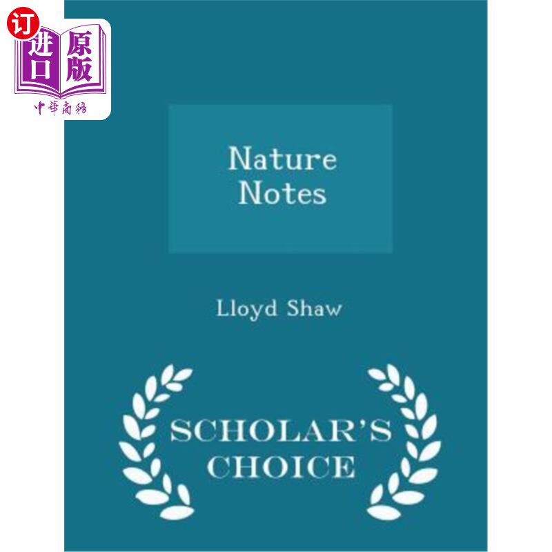 海外直订Nature Notes - Scholar's Choice Edition 自然笔记-学者精选版