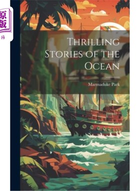 海外直订Thrilling Stories of the Ocean 惊险的海洋故事