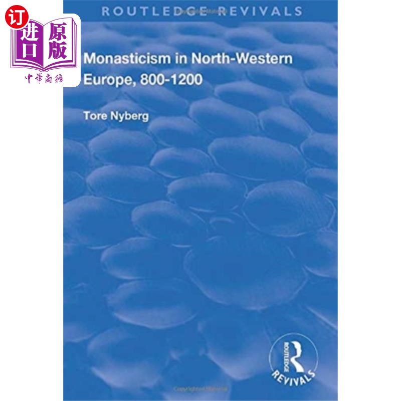 海外直订Monasticism in North-Western Europe, 800-1200 西北欧的修道(800-1200年