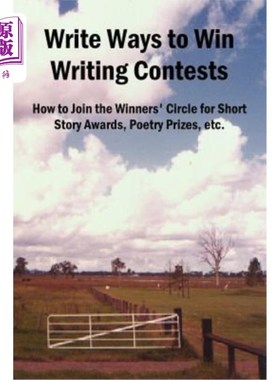 海外直订Write Ways to Win Writing Contests: How to Join the Winners' Circle for Short St 写作竞赛获奖方式：如何加入