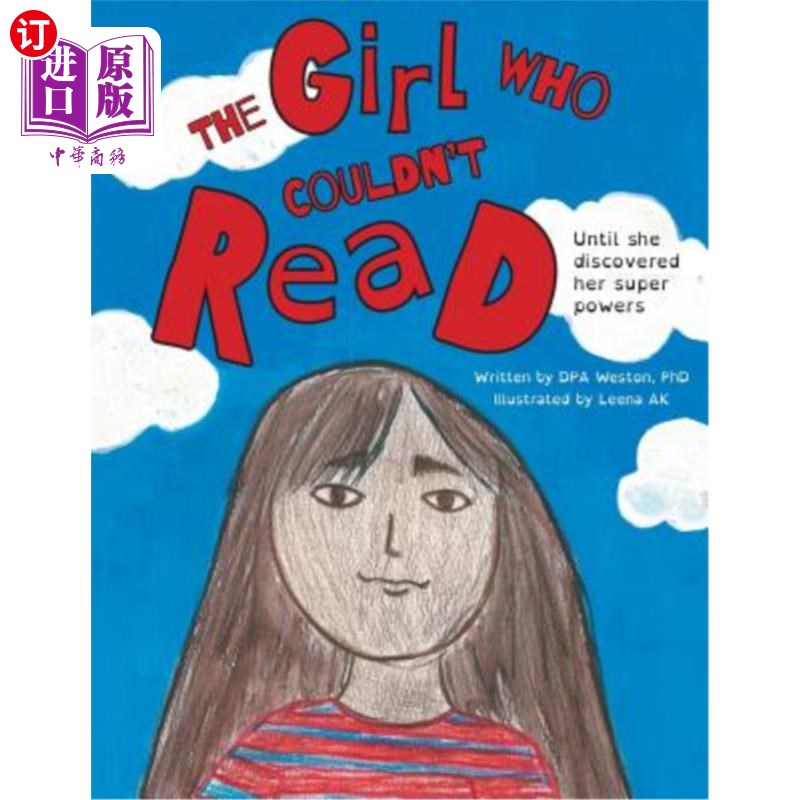 海外直订The Girl Who Couldn't Read: Until She Discovered Her Super Powers 不识字的女孩：直到她发现自己的超能力