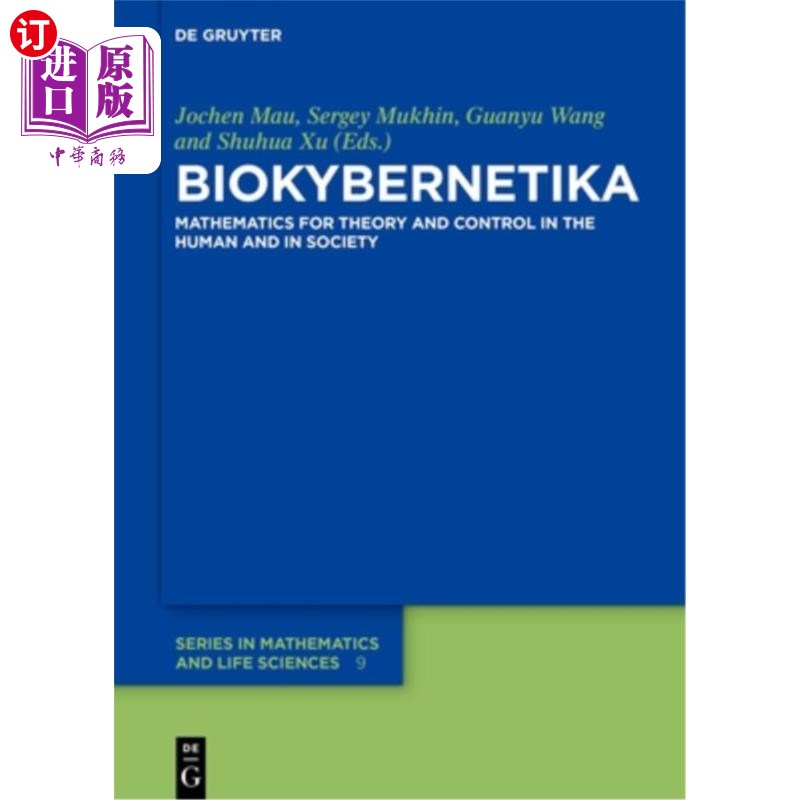 海外直订Biokybernetika: Mathematics for Theory and Control in the Human and in Society 生物控制论:人类与社会理论与