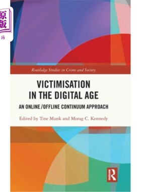 海外直订Victimisation in the Digital Age: An Online/Offline Continuum Approach Victimisation in the