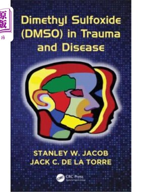 海外直订医药图书Dimethyl Sulfoxide (Dmso) in Trauma and Disease 二甲基亚砜(Dmso)在创伤和疾病中的作用
