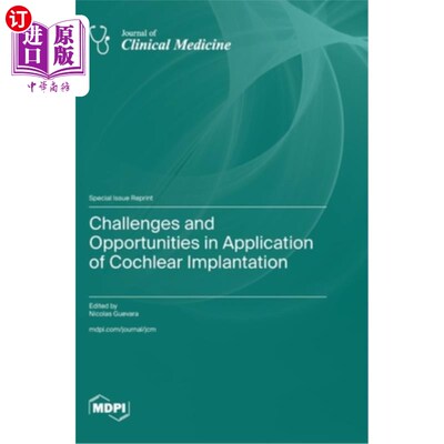 海外直订医药图书Challenges and Opportunities in Application of Cochlear Implantation 人工耳蜗植入术应用的挑战与机遇