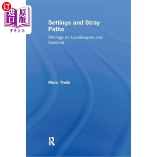 景观与园林论著 Landscape and Stray Paths 海外直订Setting Gardens Writings 背景与迷途