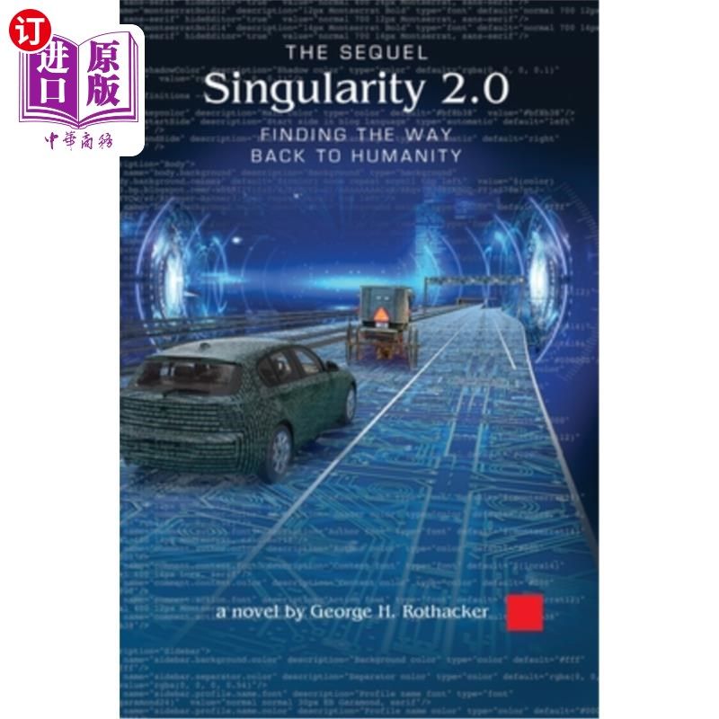 海外直订Singularity 2.0 - The Sequel: Finding the Way Back to Humanity 奇点2.0 -续集:寻找回归人类之路