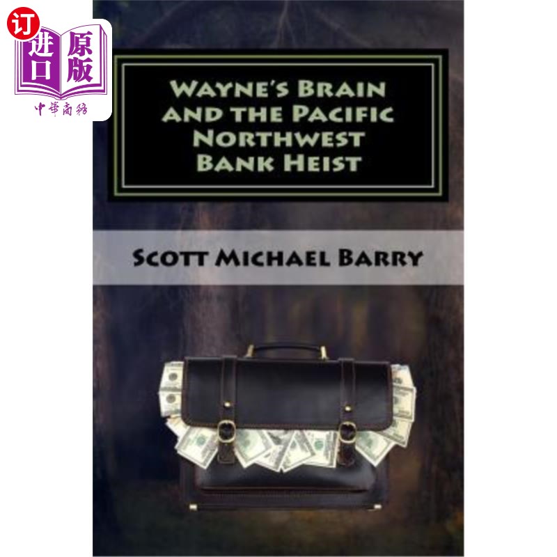 海外直订Wayne's Brain and the Pacific Northwest Bank Heist 韦恩的大脑和太平洋西北银行抢劫案