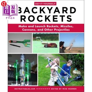 and diy后院火箭 Yourself Cannons Missiles Launch Make Rockets Backyard 海外直订Do