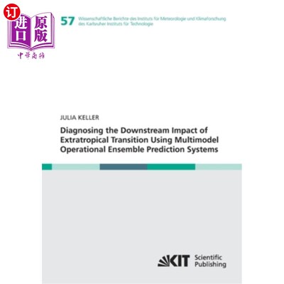 海外直订Diagnosing the Downstream Impact of Extratropical Transition Using Multimodel Op 利用多模式运作集成预测系统