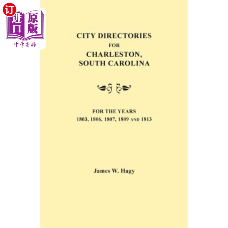 海外直订City Directories for Charleston, South Carolina, for the Years 1803, 1806, 1807, 南卡罗来纳州查尔斯顿1803年