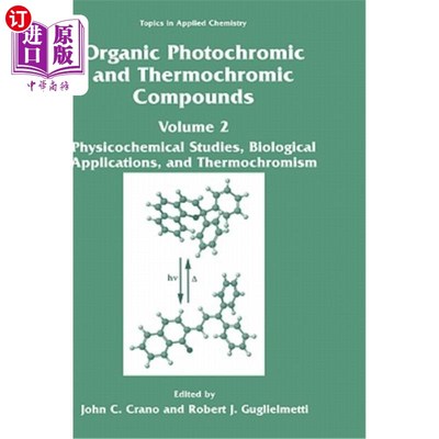 海外直订Organic Photochromic and Thermochromic Compounds: Volume 2: Physicochemical Stud