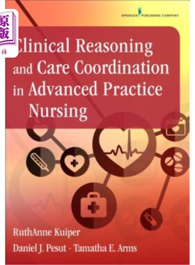 海外直订医药图书Clinical Reasoning and Care Coordination in Advanced Practice Nursing 高级护理实践中的临床推理与护