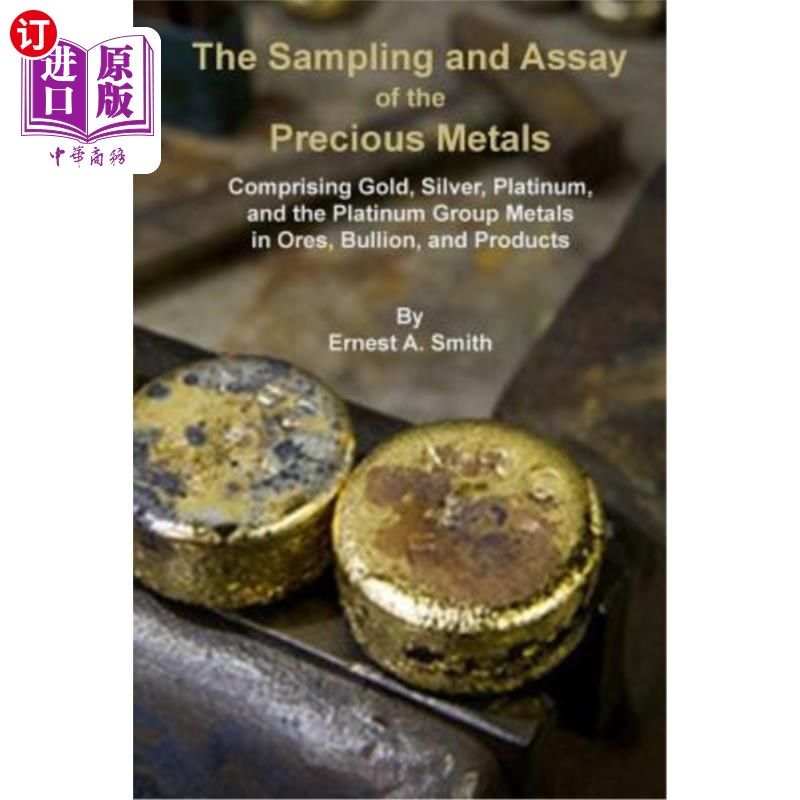 【中商海外直订】the sampling and assay of the precious metals