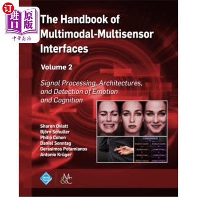 海外直订The Handbook of Multimodal-Multisensor Interfaces, Volume 2: Signal Processing,  多模态-多传感器接口手册，