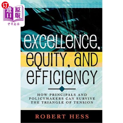 海外直订Excellence, Equity, and Efficiency: How Principals and Policymakers Can Survive  卓越、公平和效率:校长和决
