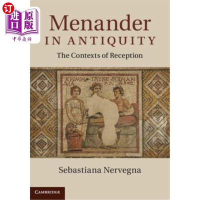 海外直订Menander in Antiquity: The Contexts of Reception 古代的梅南德：接受的语境