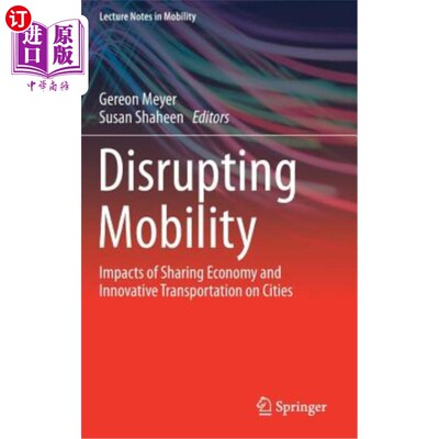 海外直订Disrupting Mobility: Impacts of Sharing Economy and Innovative Transportation on 颠覆流动性:共享经济和创新