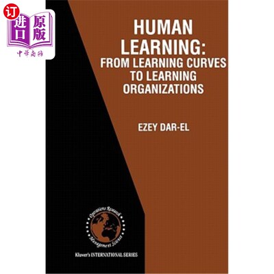 海外直订Human Learning: From Learning Curves to Learning Organizations 人类学习:从学习曲线到学习型组织
