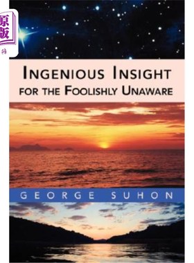 海外直订Ingenious Insight for the Foolishly Unaware 对于无知的聪明人