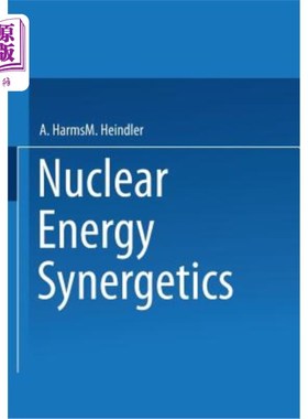 海外直订Nuclear Energy Synergetics: An Introduction to Conceptual Models of Integrated N 核能协同：综合核能系统概念模型