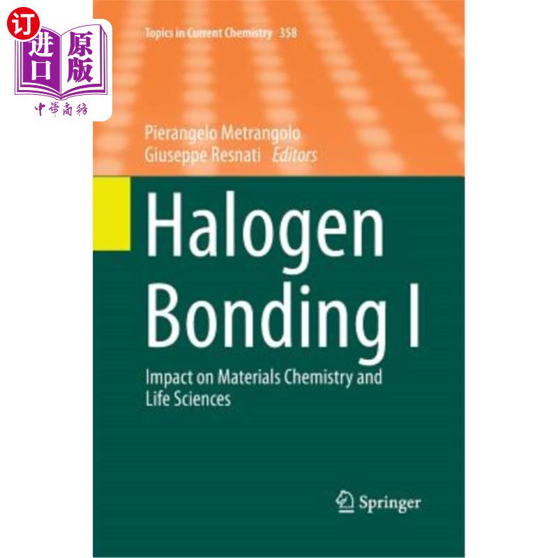 海外直订Halogen Bonding I: Impact on Materials Chemistry and Life Sciences 卤素键合I:对材料化学和生命科学的影响