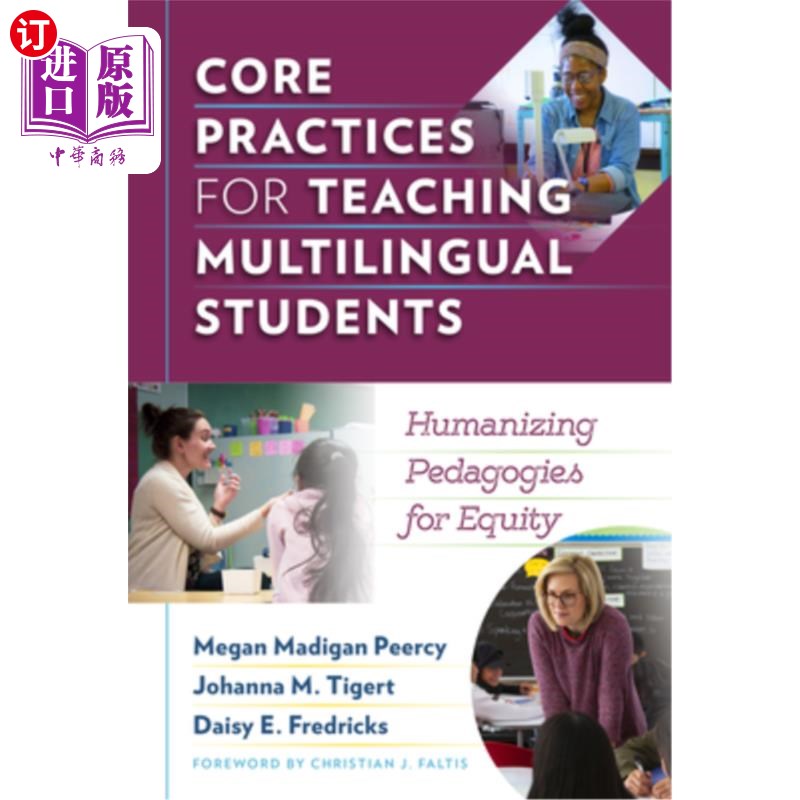 海外直订Core Practices for Teaching Multilingual Students: Humanizing Pedagogies for Equ 多语言学生教学的核心实践: