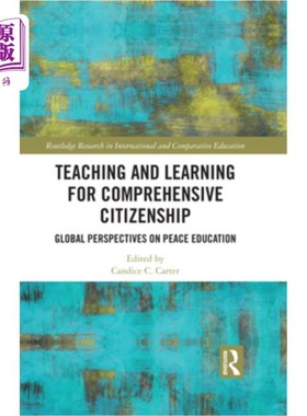 海外直订Teaching and Learning for Comprehensive Citizenship: Global Perspectives on Peac 全面公民教育的教学:和平教