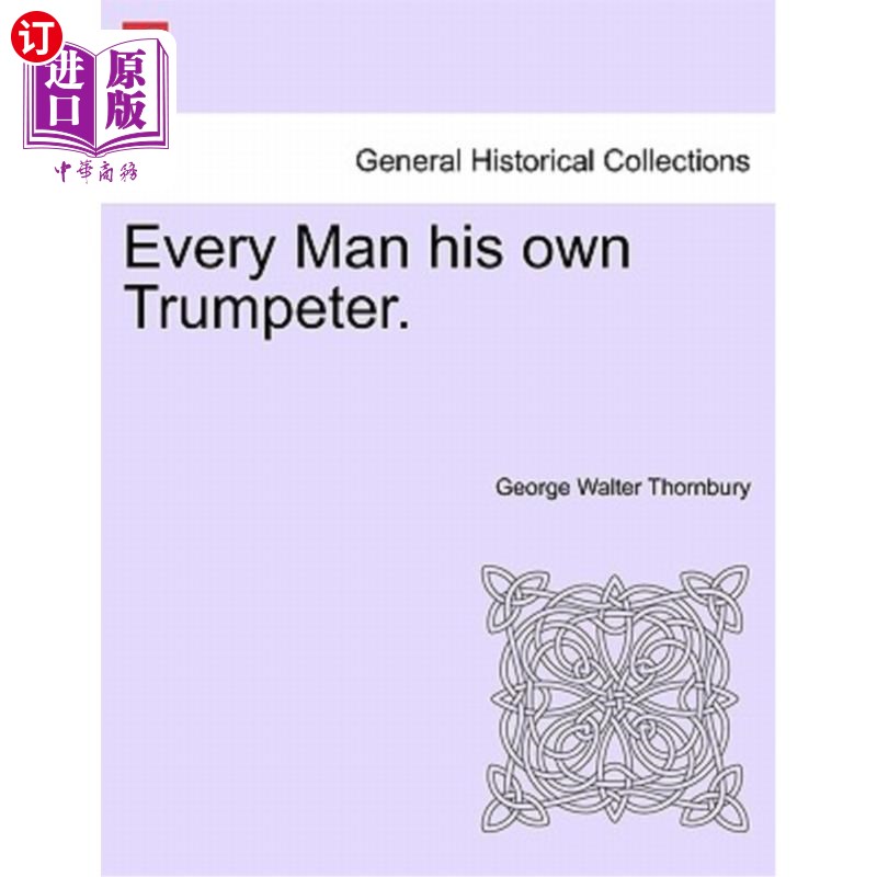 海外直订Every Man His Own Trumpeter.每个人都有自己的小号手。