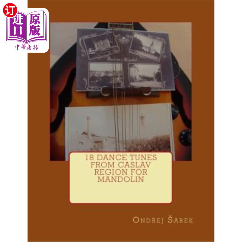 海外直订18 Dance Tunes from Caslav Region for Mandolin 18首来自卡斯拉夫地区的曼陀林舞曲