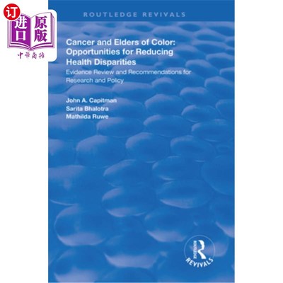 海外直订医药图书Cancer and Elders of Color: Opportunities for Reducing Health Disparities: Evide 癌症和有色人种老年