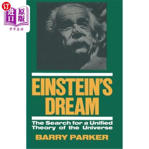 海外直订Einstein's Dream: The Search for a Unified Theory of the Universe 爱因斯坦的梦想