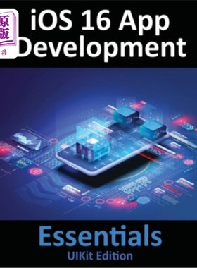 海外直订iOS 16 App Development Essentials - UIKit Edition: Learn to Develop iOS 16 Apps  iOS 16应用开发