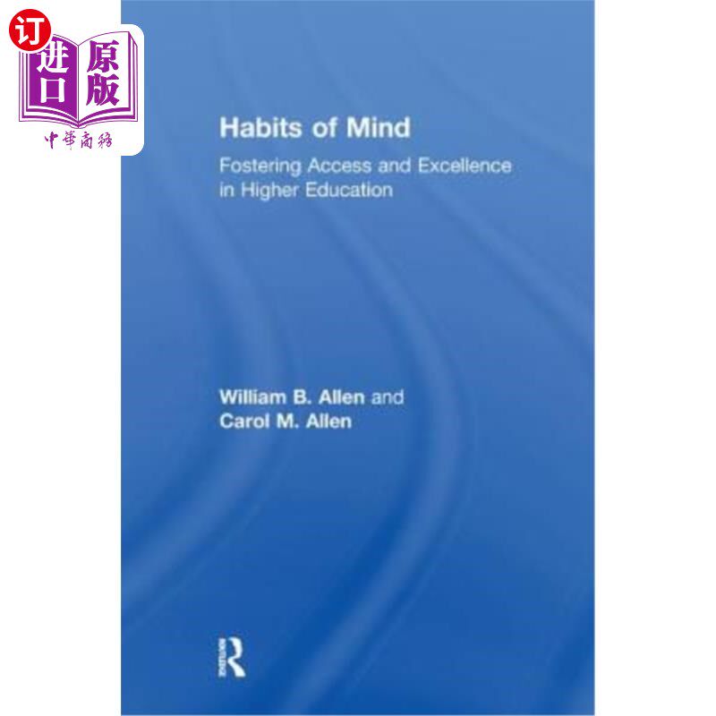 海外直订Habits of Mind: Fostering Access and Excellence in Higher Education 思维习惯:促进高等教育的获取和卓越