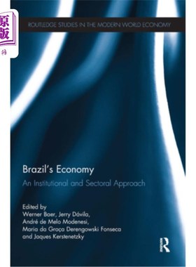 海外直订Brazil's Economy: An Institutional and Sectoral Approach 巴西经济:制度和部门方法
