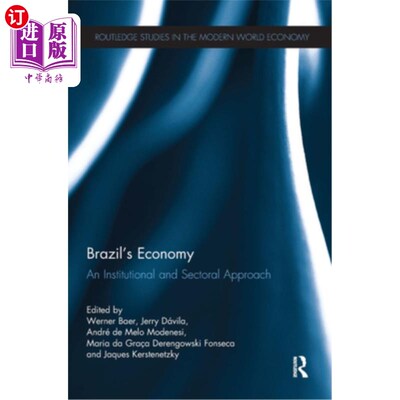 海外直订Brazil's Economy: An Institutional and Sectoral Approach 巴西经济:制度和部门方法