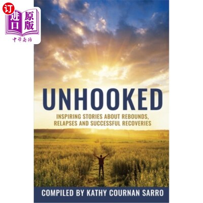 海外直订医药图书Unhooked: Inspiring Stories About Rebounds, Relapses and Recoveries 《脱困:关于反弹、复发和复苏的励