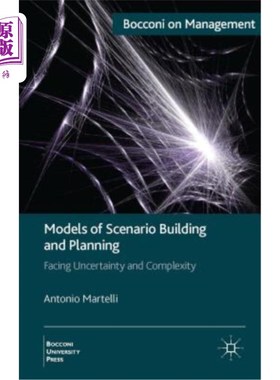 海外直订Models of Scenario Building and Planning: Facing Uncertainty and Complexity 情景构建和规划模型：面对不确定