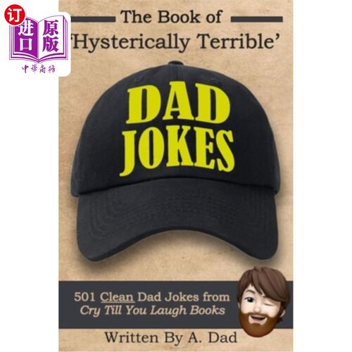 海外直订The Book of Hysterically Terrible Dad Jokes 歇斯底里的可怕的爸爸笑话书