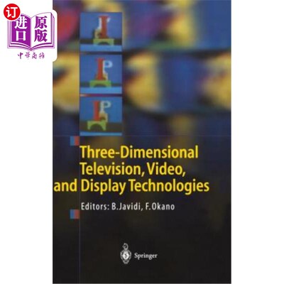 海外直订Three-Dimensional Television, Video, and Display Technologies 三维电视、视频和显示技术